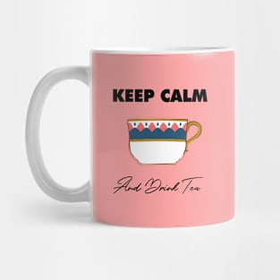 Keep Calm and Drink Tea Mug